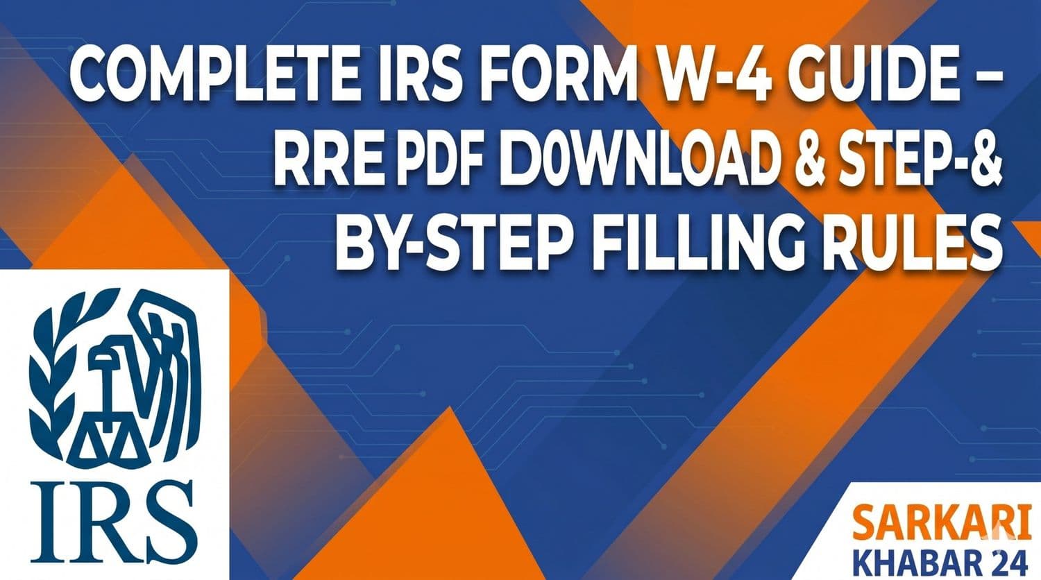 IRS Form W-4 Download PDF: The Ultimate Employee's Guide to Withholding